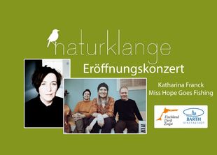 Eröffnungskonzert der Reihe "Naturklänge" 2022 - mit Katharina Franck und der Band "Miss Hope Goes Fishing"