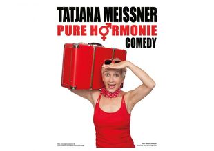 "Die pure Hormonie" mit Tatjana Meissner